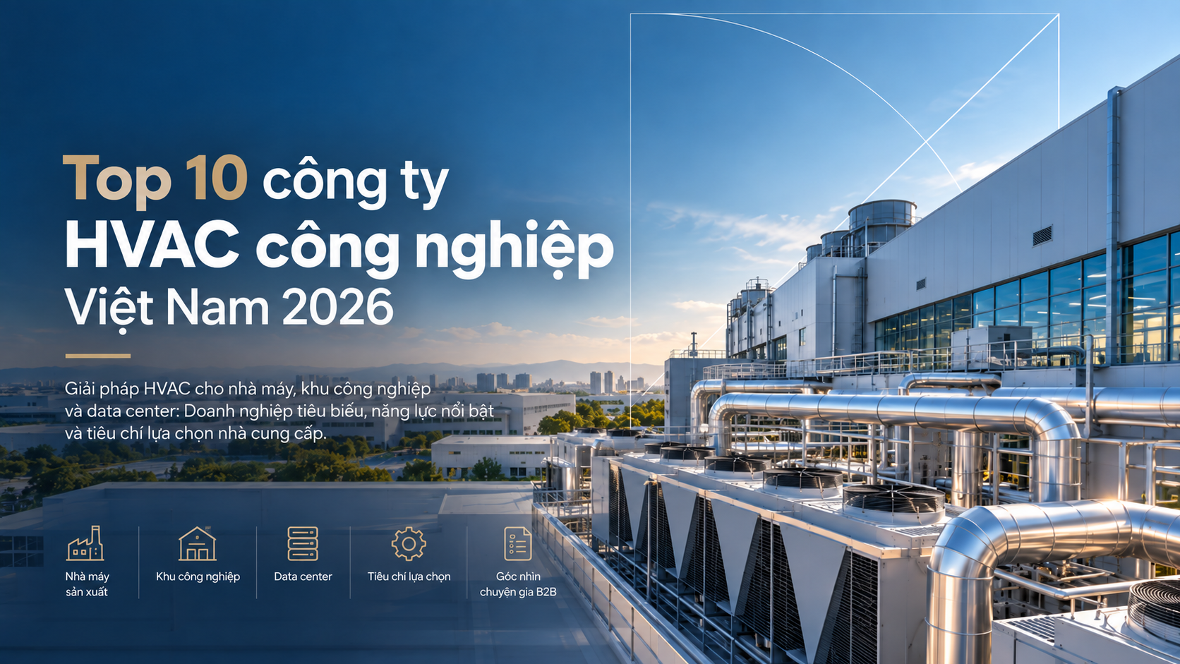 Top 10 công ty HVAC công nghiệp cho nhà máy và data center tại Việt Nam đáng tham khảo 2026
